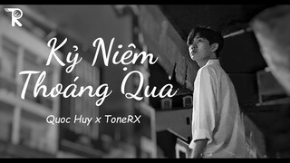 KỶ NIỆM THOÁNG QUA - QUỐC HUY x TONERX | OFFICIAL MV