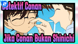 Detektif Conan [Conan & Ran] Jika Conan Bukan Shinichi_2
