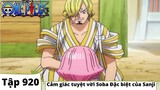 One Piece Tập 920 | Cảm giác ấn tượng Soba điều đặc biệt của Sanji | Đảo Hải Tặc Tóm Tắt Anime