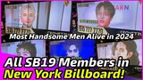 SB19 among Top 10 MOST HANDSOME MEN ALIVE in 2024, featured in Times Square, New York Billboard!