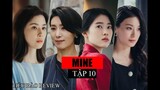 Mine Tập 10 | Review Phim