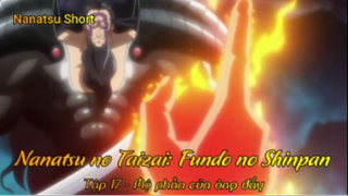 Nanatsu no Taizai: Fundo no Shinpan Tập 17 - Mộ phần của ông đấy