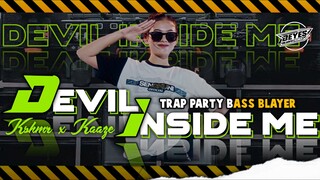 DJ DEVIL INSIDE ME - TRAP PARTY - Beyes DejaVu Remix