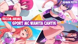 Rekomendasi anime sport dengan mc cewek cantik part 2