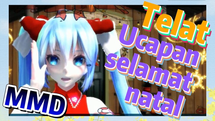 Telat Ucapan selamat natal MMD