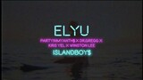 ELYU - IslandBoy$(PartyInMyAnth$, Dr.Gregg, Kris Yel) (Prod. THAIBEATS)