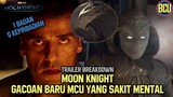MOON KNIGHT HERO BERBAHAYA MCU YANG PUNYA 5 KEPRIBADIAN !! | MOON KNIGHT TRAILER BREAKDOWN