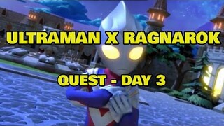 Ultraman X Ragnarok Quest Day 3 - Ragnarok Mobile Eternal Love