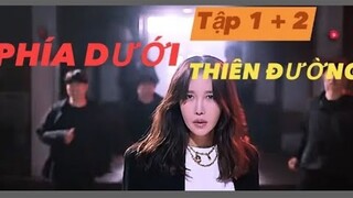 Review phim: Nữ chính mất trí nhớ hóa ra là sát thủ/ Phim PHÍA DƯỚI THIÊN ĐƯỜNG / TẬP 1_2