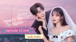 marry me again sub indo ep 31 end
