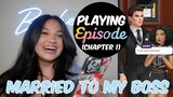 PLAYING EPISODE | MARRIED TO MY BOSS