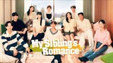 [ENG SUB] My Sibling's Romance|EP 10