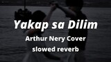 Yakap sa Dilim - Arthur Nery Cover ( s l o we d )