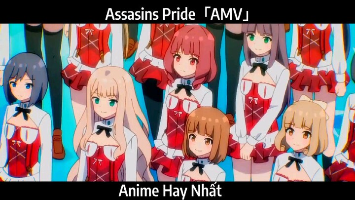 Assasins Pride「AMV」Hay Nhất