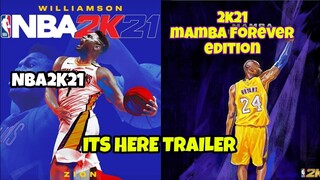 NBA2K21 AND 2K21 MAMBA FOREVER EDITION | its here trailer