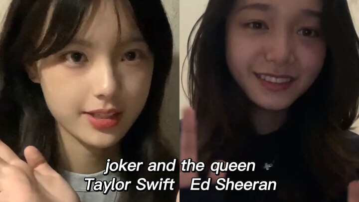 【Cover】 joker và nữ hoàng —— taylor swift, ed sheeran