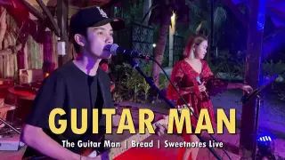 The Guitar Man | Bread | Sweetnoes Live