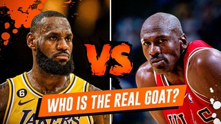 Who Is The Real GOAT LeBron VS Jordan