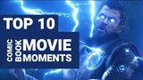 TOP 10 COMIC BOOK MOVIE MOMENTS