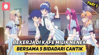 Bekerja Di Kafe Peninggalan Nenek Bersama 5 Bidadari Cantik - Megami no Cafe Terrace