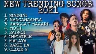 New Trending Songs 2021 Philippines |  Trending Tiktok Songs 2021| Binibini x Nangangamba x Malaya