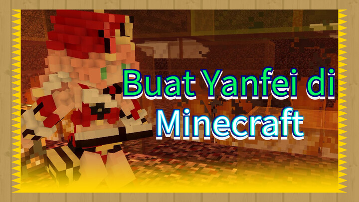 Buat Yanfei di Minecraft