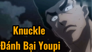 Knuckle Đánh Bại Youpi