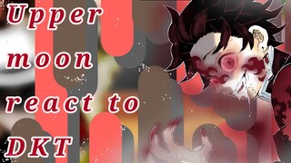 UPPER MOON REACT TO? 💢 |! SPOILER! || upper moon + muzan  react to demon king tanjiro| part 2/2 ||