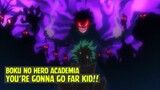 Boku no Hero Academia - You're Gonna Go Far Kid❗❗