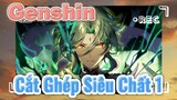 Genshin Impact Cắt Ghép Siêu Chất 1