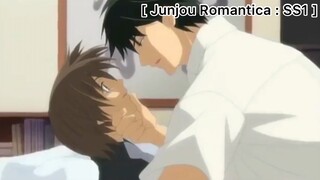 [BL] Junjou Romantica : นายน่ะมีช่องโหว่เต็มไปหมด