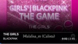 BLACKPINK ‘The Girls (Blackpink The Game) Cover by l4lalalisa_m (me) on smule FULL