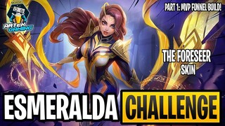 ESMERALDA HERO "The Foreseer" SKIN CHALLENGE PART 1 | MVP FUNNEL BUILD | MLBB