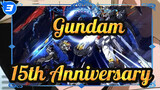 Gundam|[Epic MAD]15th Anniversary-It is not fate that determines the future-II_3