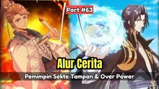 Pemimpin Sekte Over Power - Alur Cerita Part # 63