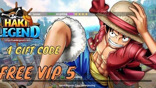 FREE VIP 5 , 4 GIFT CODE 300X GACHA - HAKI LEGEND