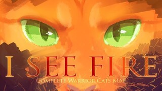 🔥 I SEE FIRE 🔥 COMPLETE WARRIOR CATS MAP