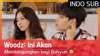 Woodz: Ini Akan Membingungkan bagi Bohyun 🤨 #EXchange 🇮🇩INDOSUB🇮🇩