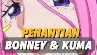 PENANTIAN Bonney dan kuma