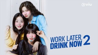 Work Later, Drink Now Season 2 (2022) Episode 3