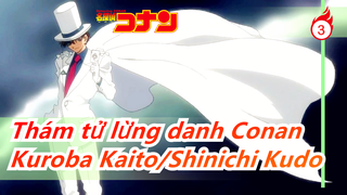 [Thám tử lừng danh Conan] [Kuroba Kaito&Shinichi Kudo/Kaitou Kid&Conan] Khúc phim điện ảnh_B3