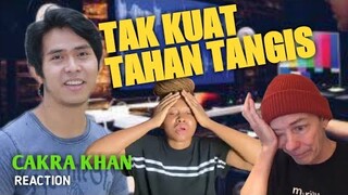 GA KUAT UNTUK TAHAN TANGIS 😭😭 || CAKRA KHAN REACTION