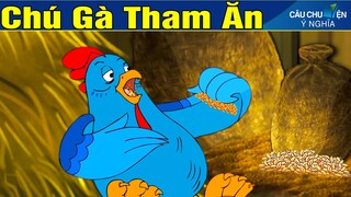 CHÚ GÀ THAM ĂN | Phim Hoạt Hình | Truyện Cổ Tích | Khoảnh Khắc Kỳ Diệu 2020 | Phim Hay 2020