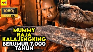 Mumi Berusia 7.000 Tahun Sengaja Di Bangkitkan Untuk Menghancurkan Manusia - ALUR CERITA FILM