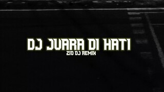 Dj Juara Di Hati ( Slow Beat ) - Zio Dj Remix