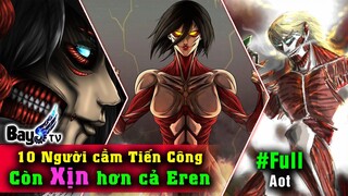 10 Người xài Titan Tiến Công còn Ngon hơn cả Eren