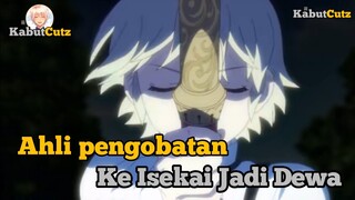 Seorang ahli pengobatan pindah ke isekai Jadi Dewa