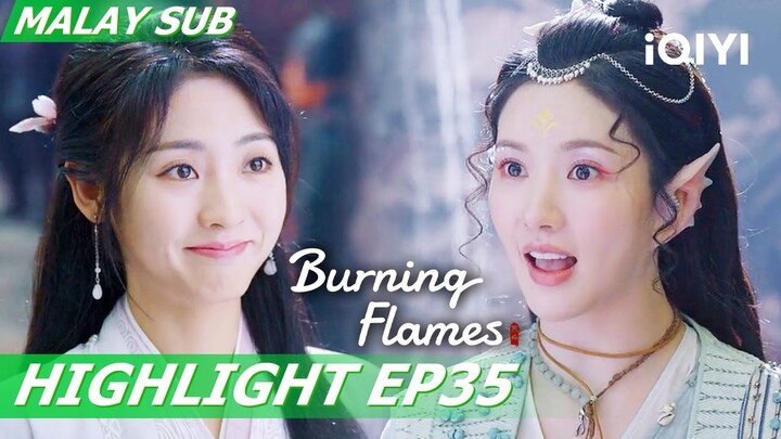 😀 Belle memberitahu Bai Cai bahawa dia menyukai Wu Geng! | Burning Flames 烈焰 EP35 | iQIYI Malaysia