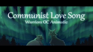 ❄️Communist Love Song❄️ || Warriors OC Animatic