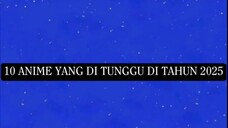 List anime yang di tunggu 2025
